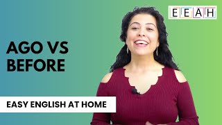 Intermediate English #15: Ago vs Before | Easy English at Home