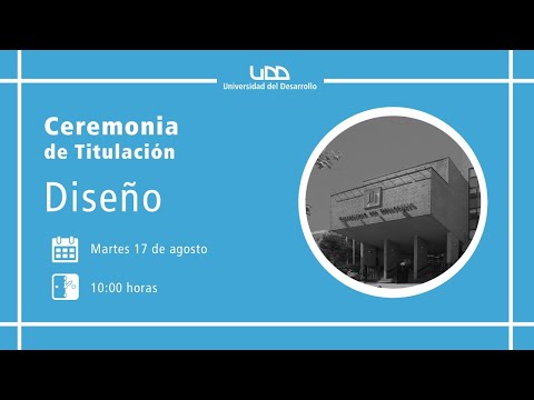 Ceremonia de Titulación | Diseño | Sede Concepción