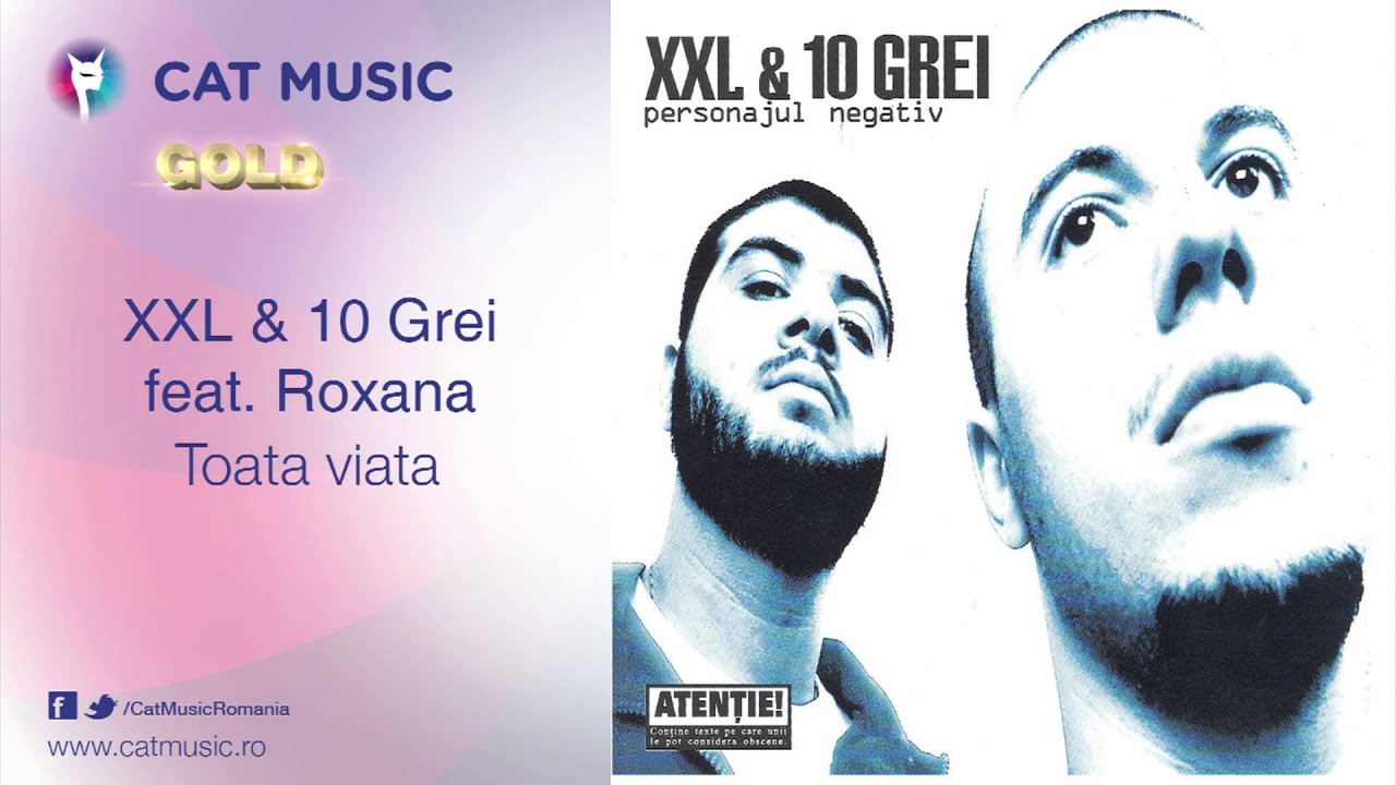 clasicismo musical XXL & 10 Grei feat. Roxana - Toata viata