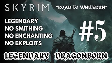 The Road to Whiterun - SKYRIM - LEGENDARY DRAGONBORN - PART 5
