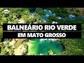 BALNEÁRIO RIO VERDE EM CAMPO NOVO DO PARECIS - MT