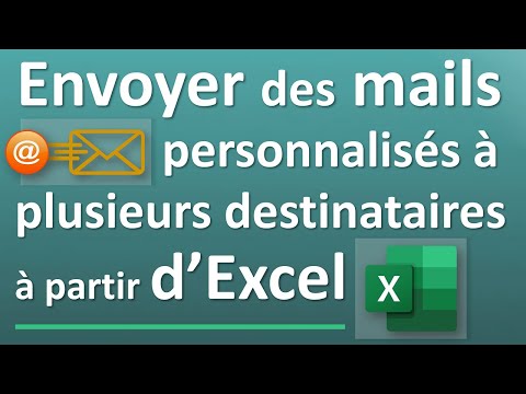 Vidéo: Comment envoyer plusieurs e-mails depuis Excel ?