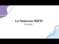 Le nouveau mifo  pisode 1