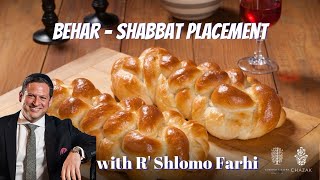 Behar: Shabbat Placement