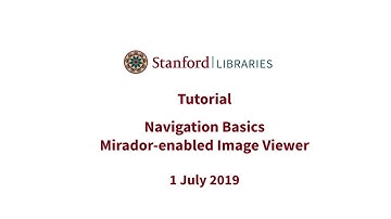Mirador 3  - Stanford viewer  - Navigation basics tutorial