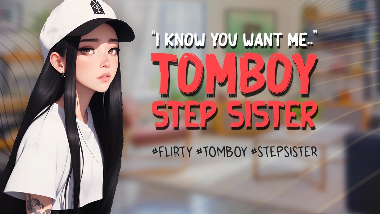 ASMR | Home Alone with Your Flirty Tomboy Step Sister (Flirty)(Tomboy)(Patreon Preview) (F4M)