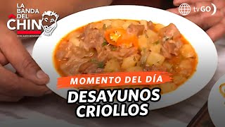 La Banda del Chino: Desayunos criollos (HOY)