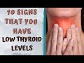 SIGNS THAT YOU HAVE A LOW THYROID LEVEL - Hypothyroidism Symptoms