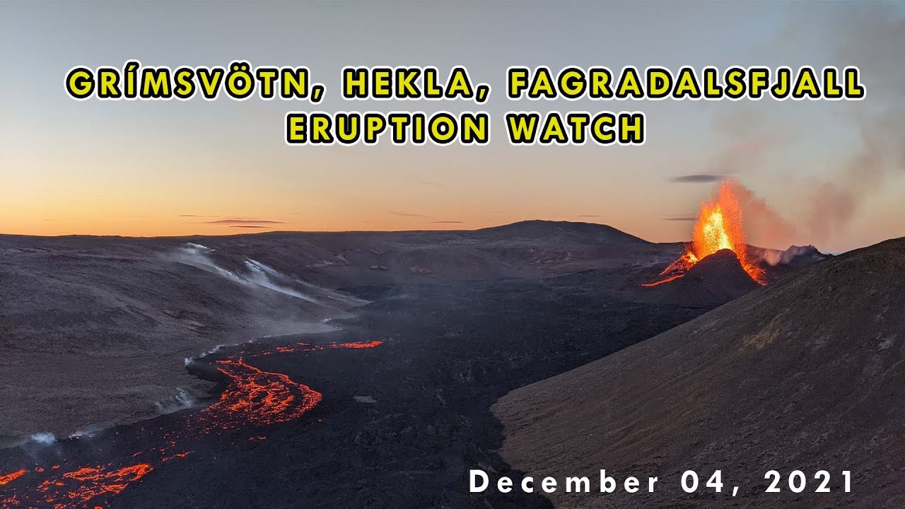 Grímsvötn, Hekla, & Fagradalsfjall: Signs of Possible Eruptions to Come | December 4, 2021 Update