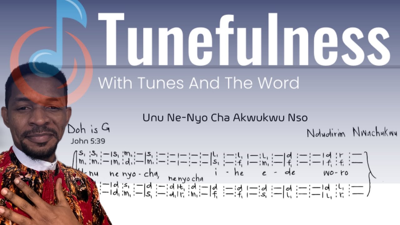 Unu Ne-Nyo Cha Akwukwo Nso (John 5:39) by Ndudirim Nwachukwu #scripturesongs #chorale #choir #music