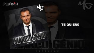 Video thumbnail of "MARCO GÉNIO - TE QUIERO"