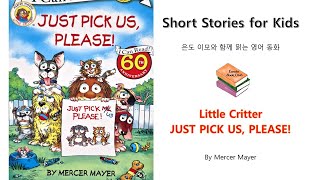 Little Critter Just Pick Us, Please! (Lv.1 기초) Eundo Bookclub: Reading with Eundo