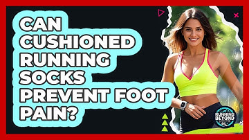 Can Cushioned Running Socks Prevent Foot Pain?