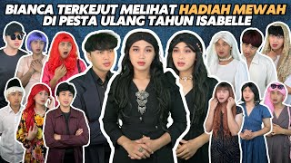 Download Lagu BIANCA TERKEJUT MELIHAT HADIAH MEWAH DI PESTA ULANG TAHUN ISABELLE MP3