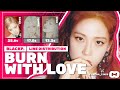 How Would Blackpink Sing - Burn With Love By Lapillus | Line Distribution