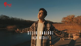 Video thumbnail of "Sezer Sarıgöz  - Aşk Misali (Offical Video)"