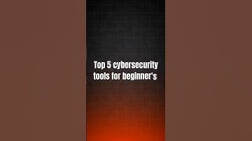 Top 5 Cybersecurity Tools For Beginner