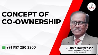 Concept of Co-ownership: Justice A. Hariprasad