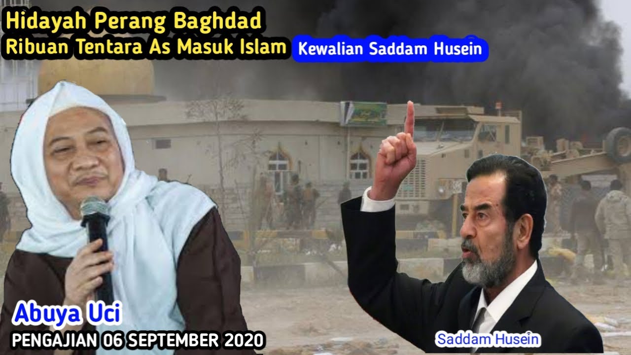 Abuya Uci Terbaru - KISAH KEWALIAN SADDAM HUSSEIN BAGHDAD