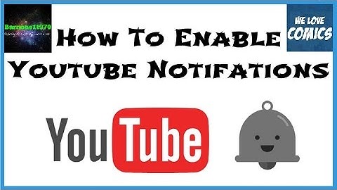 How to enable youtube notifications.