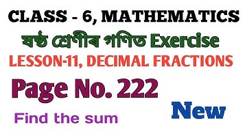 CLASS-6 , MATHEMATICS, LESSON-11, DECIMAL FRACTIONS, EXERCISE, PAGE NO.222 (NEW BOOK), FIND THE SUM