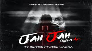 Ty British - Jah Jah (feat Bush Wakka)