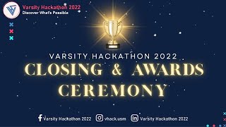 𝐕𝐚𝐫𝐬𝐢𝐭𝐲 𝐇𝐚𝐜𝐤𝐚𝐭𝐡𝐨𝐧 𝟐𝟎𝟐𝟐 - 𝐂𝐥𝐨𝐬𝐢𝐧𝐠 & 𝐀𝐰𝐚𝐫𝐝𝐬 𝐂𝐞𝐫𝐞𝐦𝐨𝐧𝐲