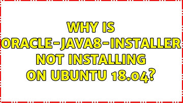 Why is oracle-java8-installer not installing on Ubuntu 18.04?