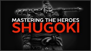 The Shugoki Guide - For Honor - Mastering The Heroes - Episode 4