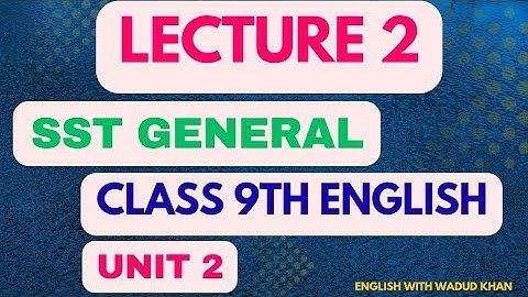 SST General lecture 2 | Class 9th English Unit 2 | KPPSC SST
