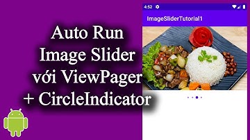 Auto Run Image Slider với ViewPager and CircleIndicator - [Android Image Slider - #02]