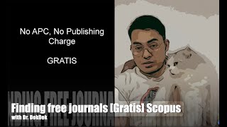 Finding FREE journals (Scopus) for your publication. Jurnal Gratis | No Publication Charge; No APC