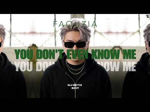 Faouzia - You Don't Even Know Me (DJ Ocyn Remix) [Breakbeat]