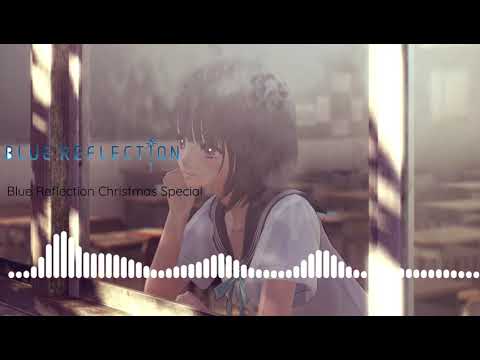 Blue Reflection OST - Christmas Special