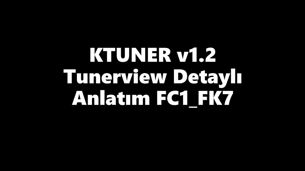 Ktuner V1.2 Tunerview Detaylı Anlatım | Honda Civic FC1_FK7