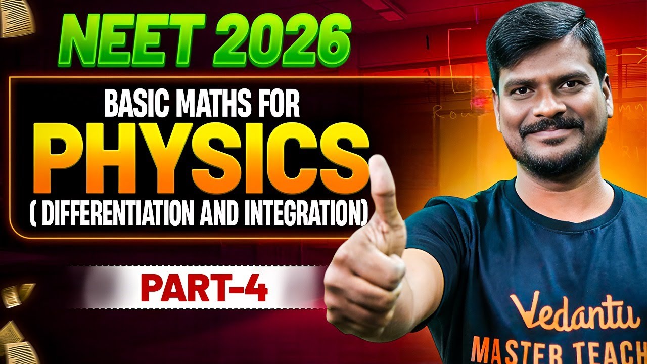 Basic Maths For NEET 2026 Physics | Differentiation and Integration ...