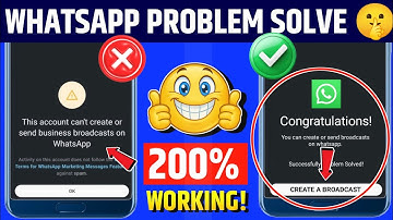 This Account Can’t Create or Send Business Broadcasts on WhatsApp Problem | Broadcast not working