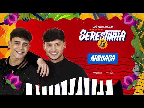 ARRUAÇA - João Pedro e Fellipe