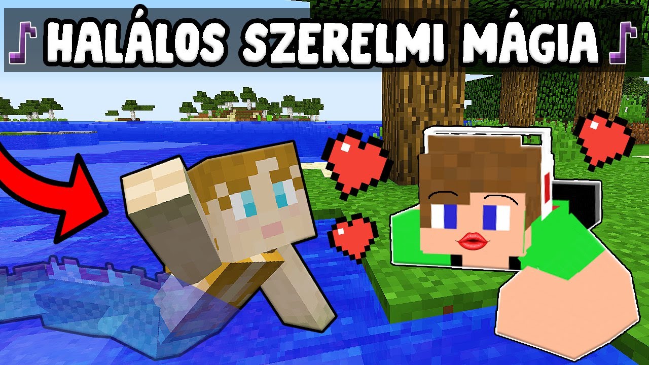 SZERELMI VARÁZSLATTAL CSÁBÍTOTTAK EL A MINECRAFT-BAN! 2# - YouTube