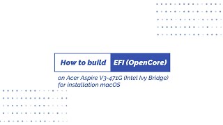 How to build EFI (OpenCore 0.6.9) on Acer Aspire V3-471G (Intel Ivy Bridge) for installation macOS