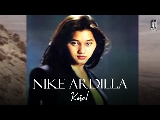 Nike Ardilla - Kesal (Remastered Audio) class=