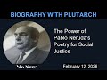 The Power of Pablo Neruda's Poetry for Social Justice | Biography With Plutarch
