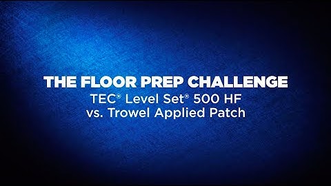 The Floor Prep Challenge: TEC® Level Set 500 HF versus Trowel Applied Patch