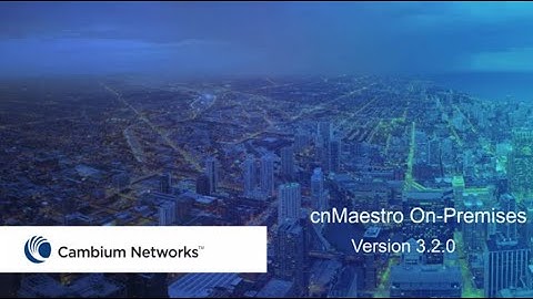 cnMaestro On Premises 3.2.0 - How to Deploy