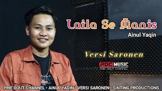 Laila Se Manis  Ainul Yaqin  Pdc  Versi Saronen