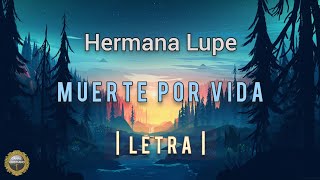 Lupe Silva - Muerte por VIDA ( Letra Oficial ) Nuevos Vídeos y Alabanzas Cristianas chords