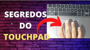 Segredos do TouchPad que você não sabe, por isso que gosta de usar