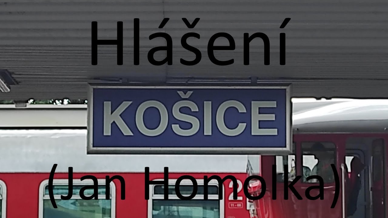 Hlášení (Jan Homolka) Košice