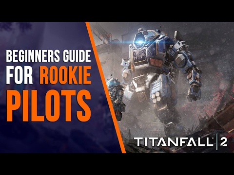 TITANFALL 2 - PILOT BEGINNERS GUIDE