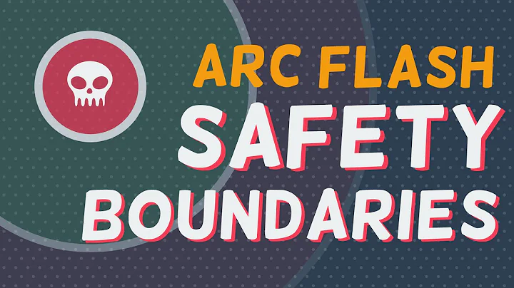 Arc Flash Safety Boundaries